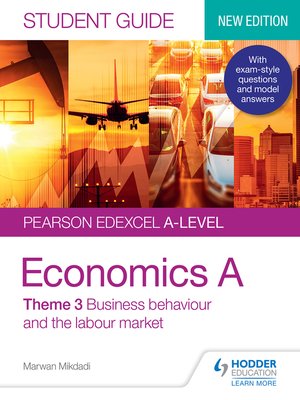 cover image of Pearson Edexcel A-level Economics A Student Guide: Theme 3 Business behaviour and the labour market